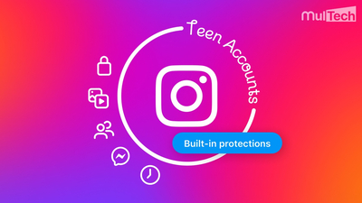 Teen Accounts trên Instagram: Giải pháp an toàn cho người dùng dưới 18 tuổi